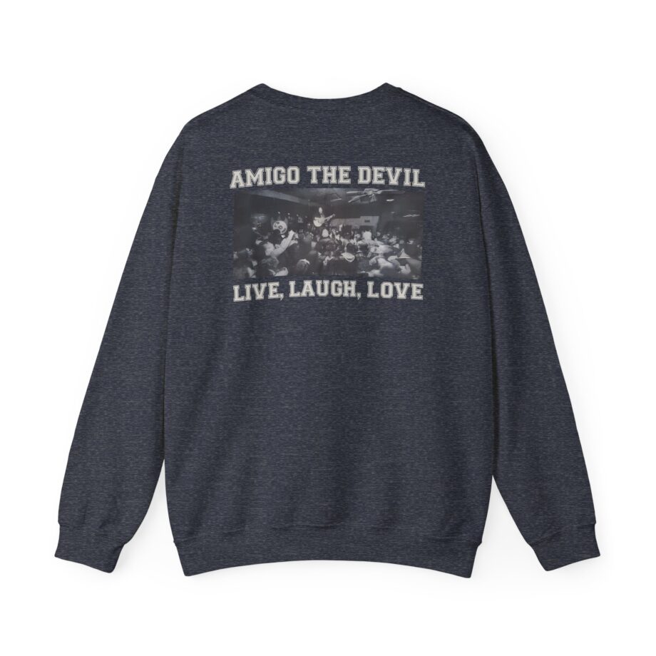 Amigo the Devil Live, Laugh, Love Unisex Heavy Blend Crewneck Sweatshirt