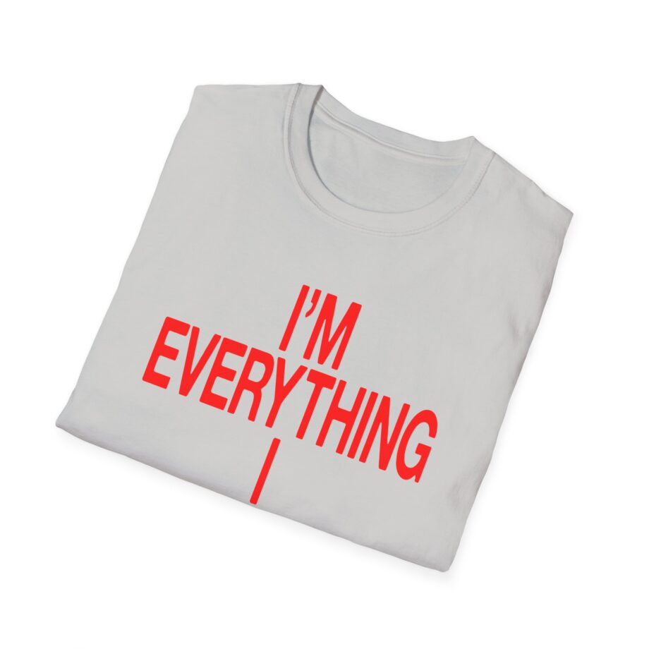 JT Im Everything Unisex Softstyle T-Shirt