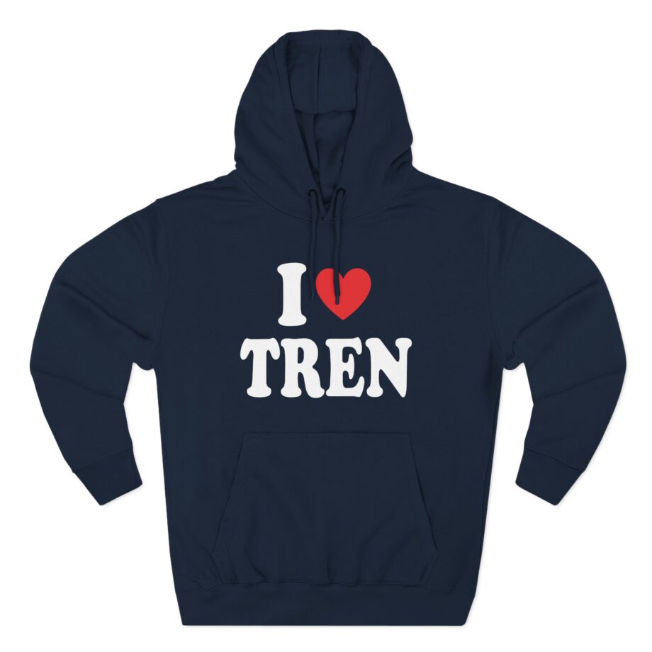 I Love Tren Three-Panel Fleece Hoodie