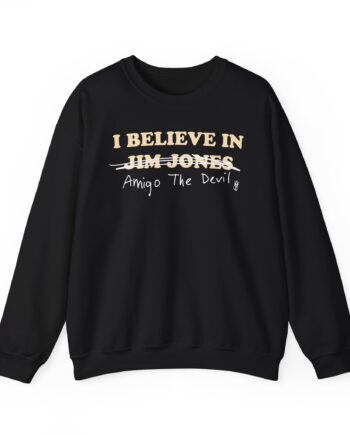 Amigo the Devil I Believe in Jim Jones Unisex Heavy Blend Crewneck Sweatshirt