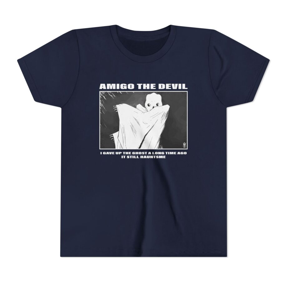 Amigo the Devil I Gave Up the Ghost a Long Time Ago It Still Haunts Me Youth Short Sleeve Tee