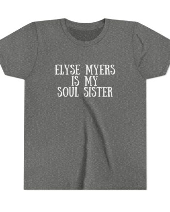 Elyse Myers is My Soul Sister Youth Short Sleeve Tee