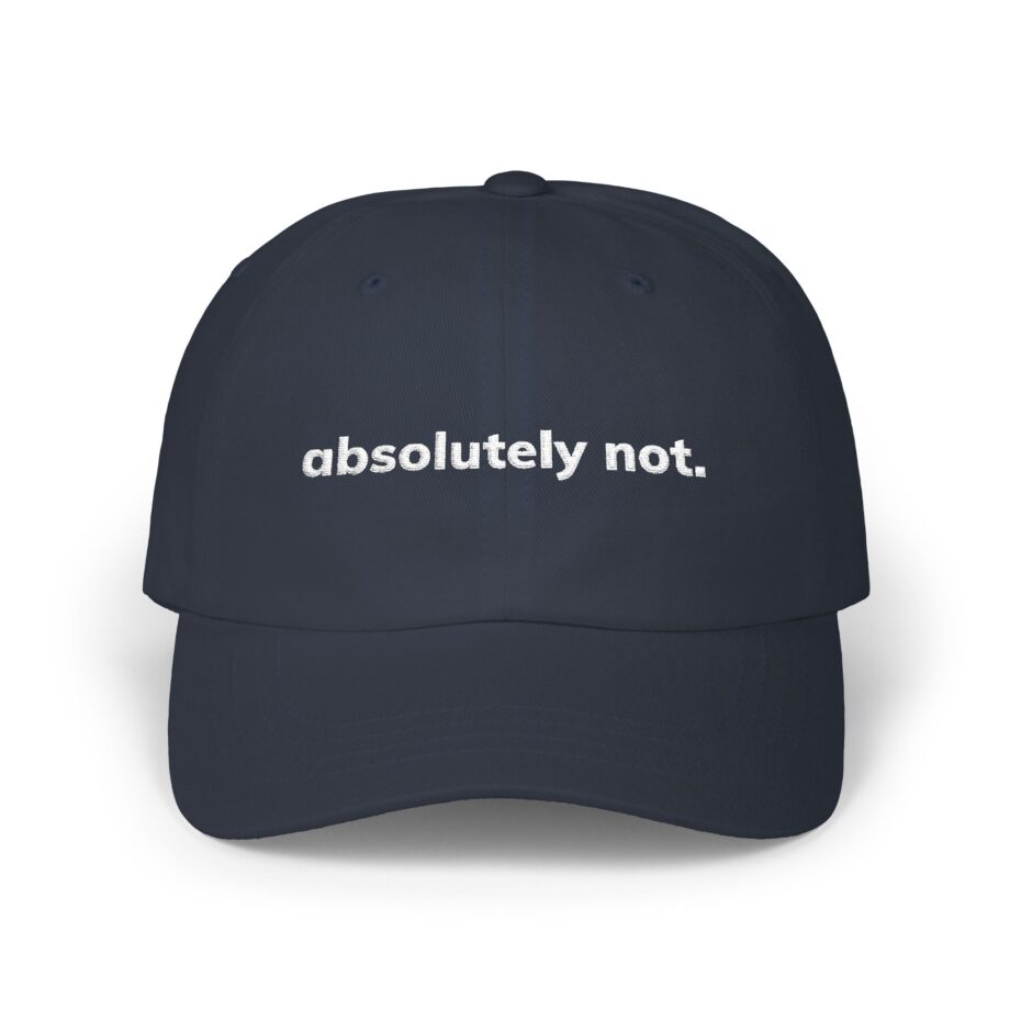 Elyse Myers Absolutely Not Classic Dad Cap