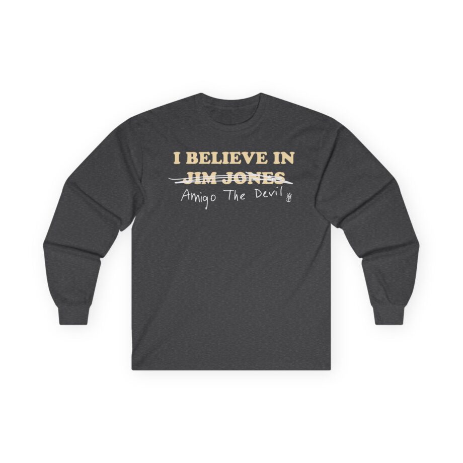 Amigo The Devil I Believe In Jim Jones Unisex Ultra Cotton Long Sleeve Tee
