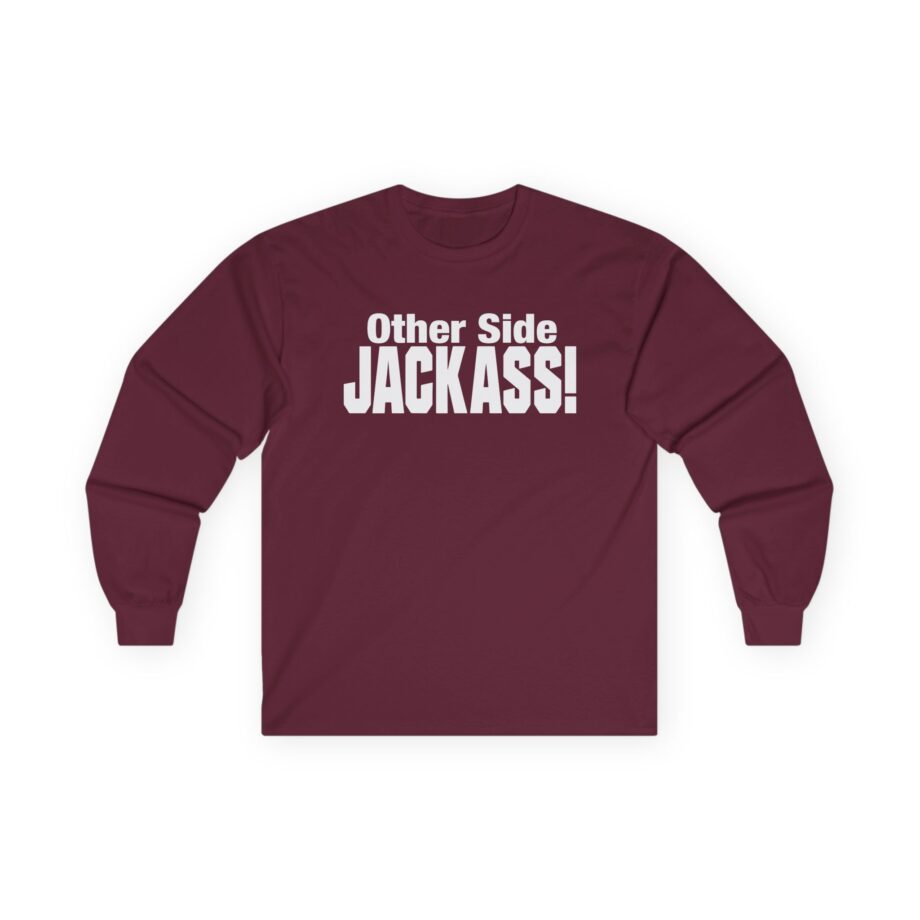 Other Side Jackass Unisex Ultra Cotton Long Sleeve Tee