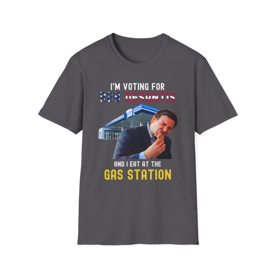 Ron Desantis I'm Voting for and I Eat at the Gas Station Unisex Softstyle T-shirt