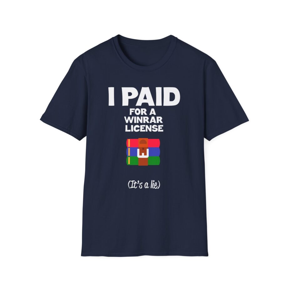 I Paid for a Winrar License Unisex Softstyle T-Shirt