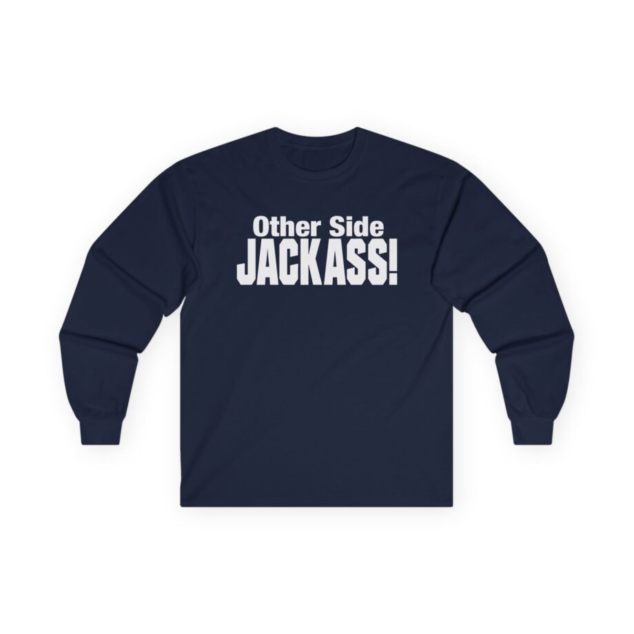 Other Side Jackass Unisex Ultra Cotton Long Sleeve Tee