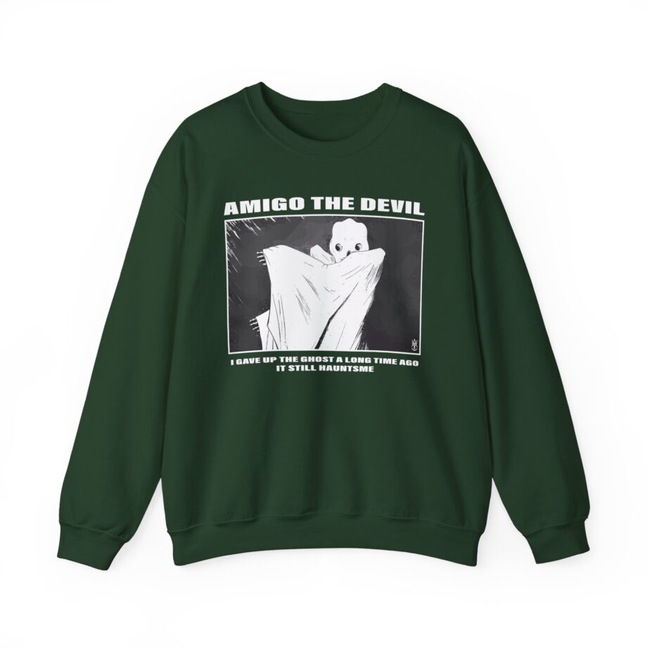 Amigo the Devil I Gave Up the Ghost a Long Time Ago It Still Haunts Me Unisex Heavy Blend Crewneck Sweatshirt