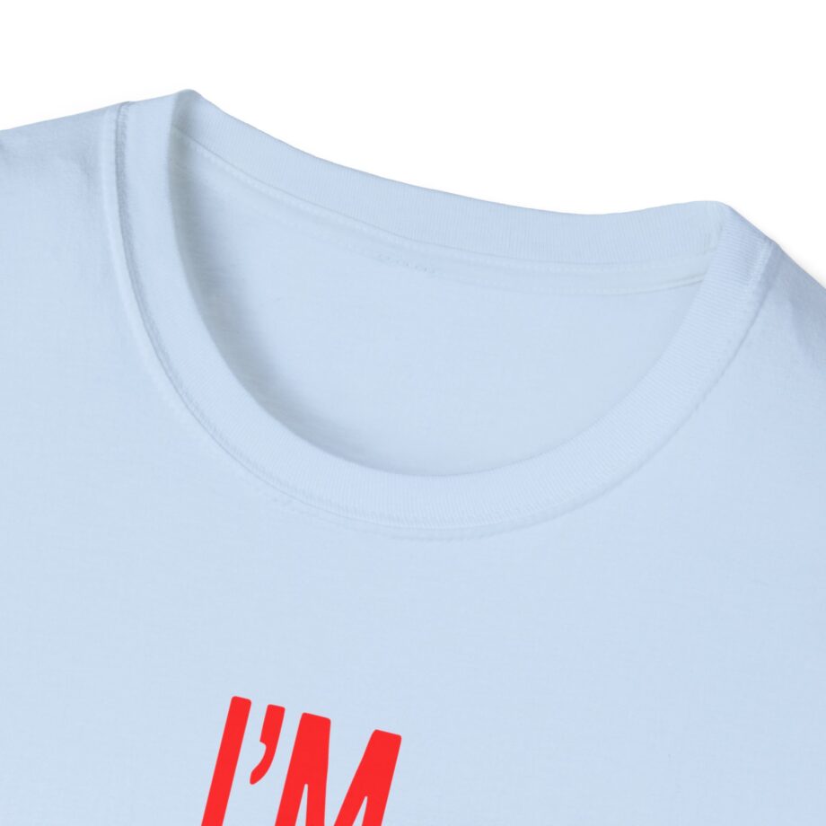 JT Im Everything Unisex Softstyle T-Shirt