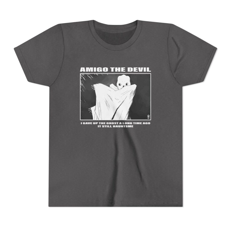 Amigo the Devil I Gave Up the Ghost a Long Time Ago It Still Haunts Me Youth Short Sleeve Tee