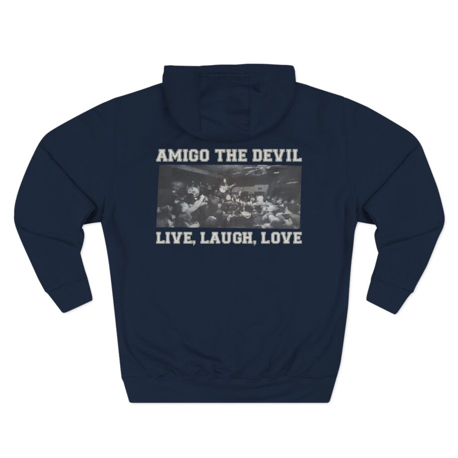 Amigo the Devil Live, Laugh, Love Three-Panel Fleece Hoodie