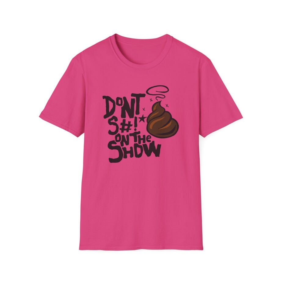 Talkville Don't S#!t on the Show Unisex Softstyle T-shirt