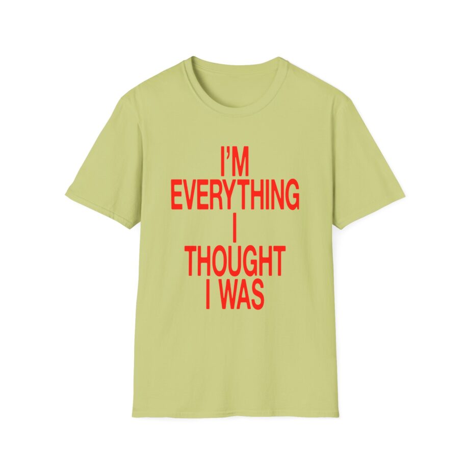 JT Im Everything Unisex Softstyle T-Shirt