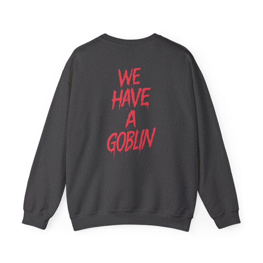 Nekrogoblikon We Have a Goblin Unisex Heavy Blend Crewneck Sweatshirt