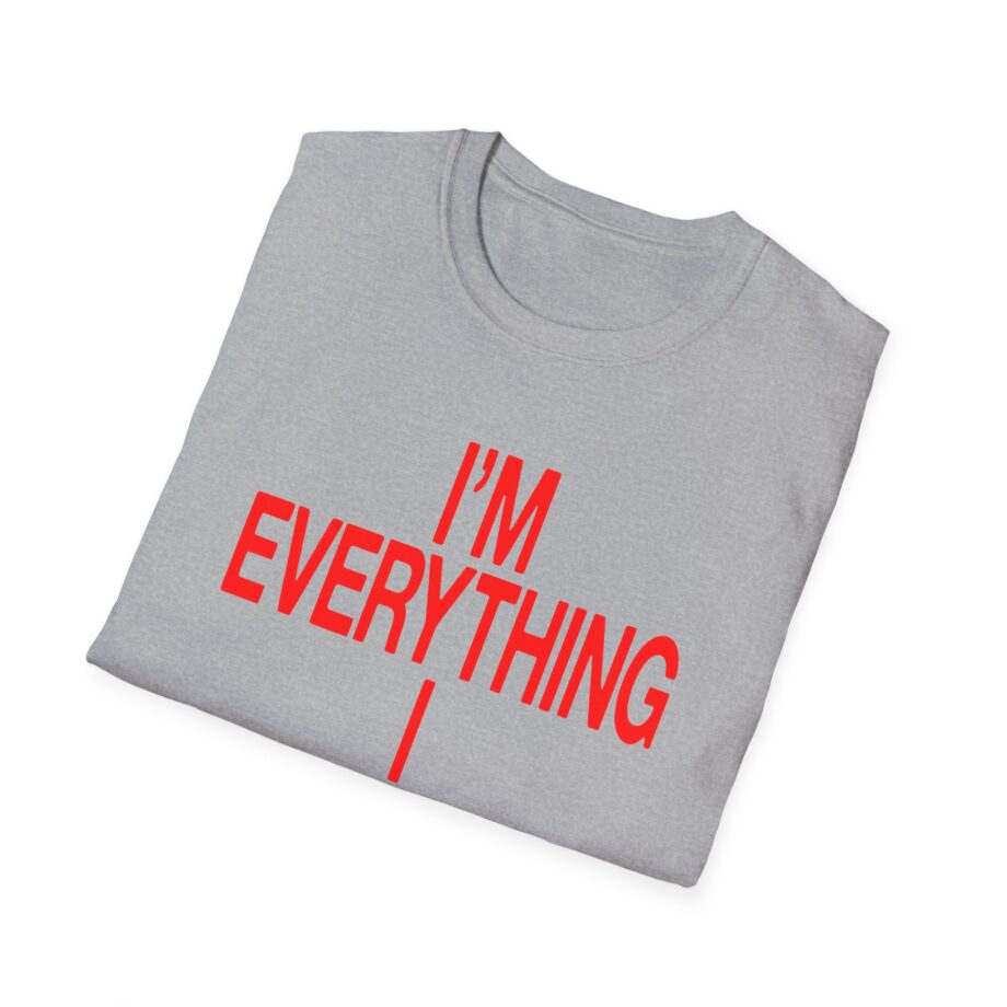 JT Im Everything Unisex Softstyle T-Shirt