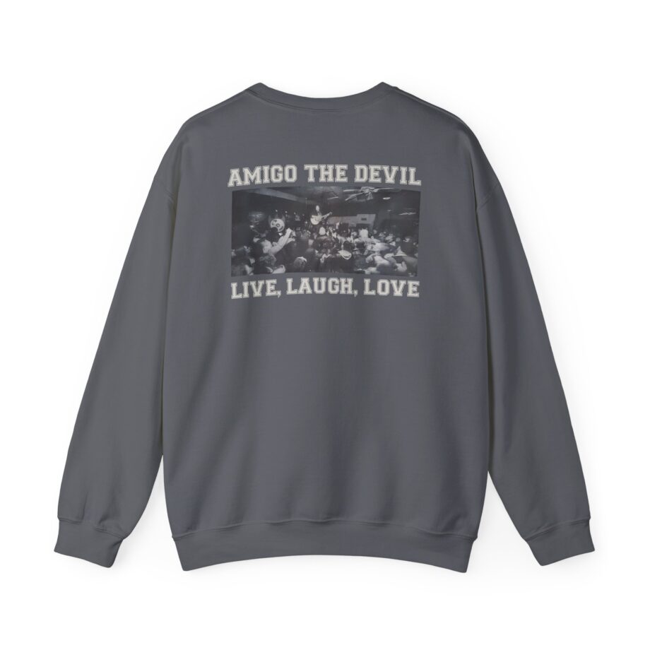 Amigo the Devil Live, Laugh, Love Unisex Heavy Blend Crewneck Sweatshirt