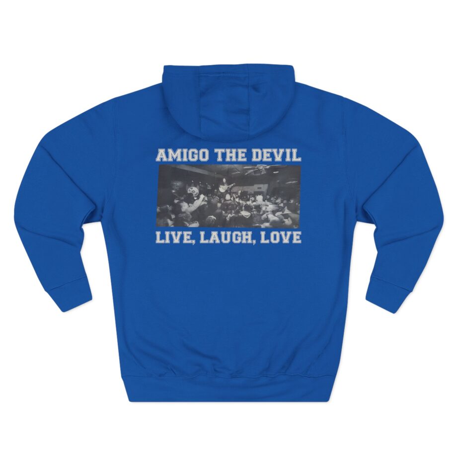 Amigo the Devil Live, Laugh, Love Three-Panel Fleece Hoodie