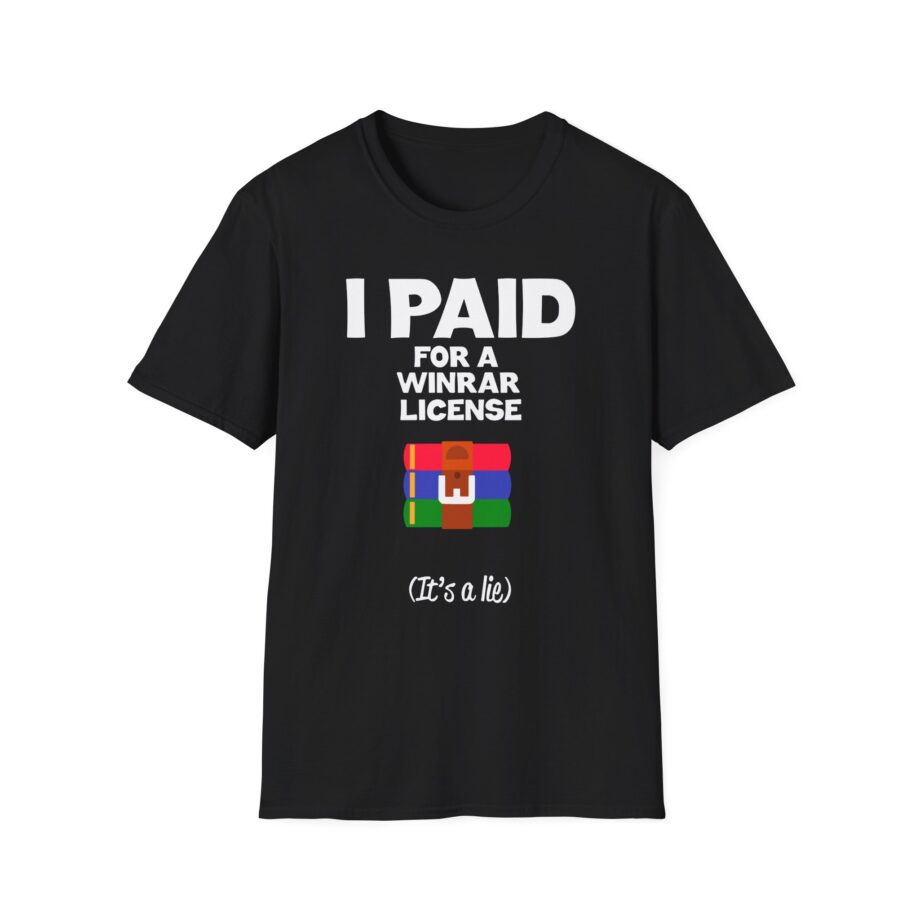 I Paid for a Winrar License Unisex Softstyle T-Shirt