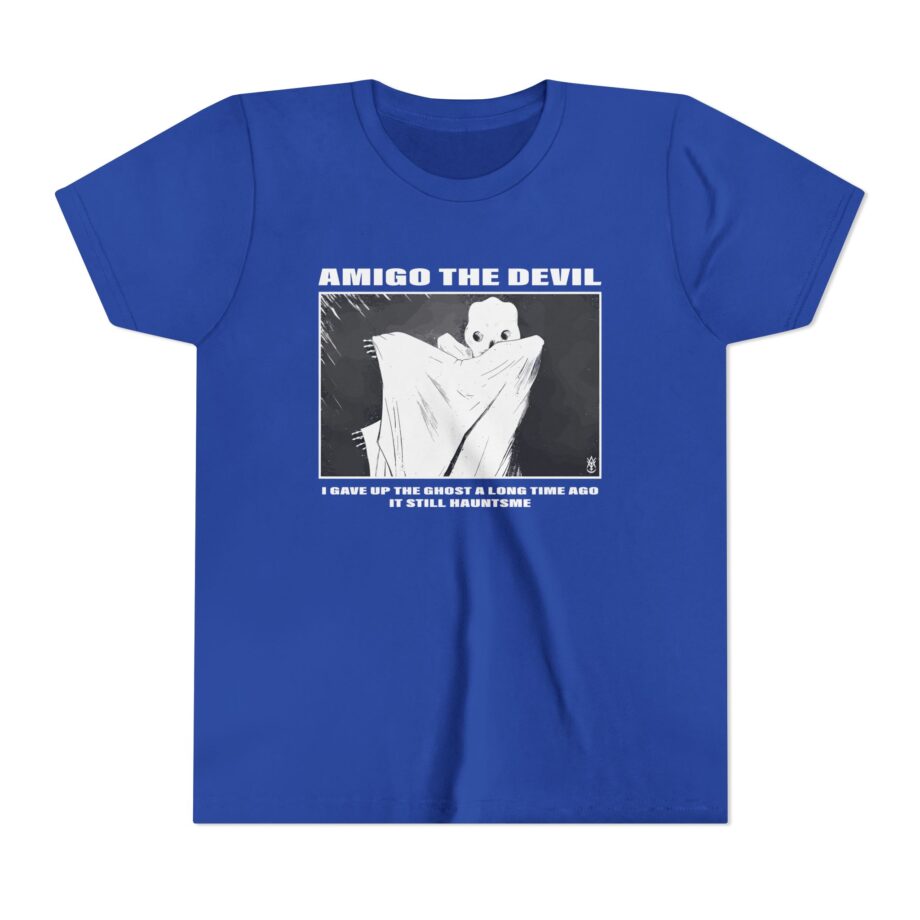 Amigo the Devil I Gave Up the Ghost a Long Time Ago It Still Haunts Me Youth Short Sleeve Tee