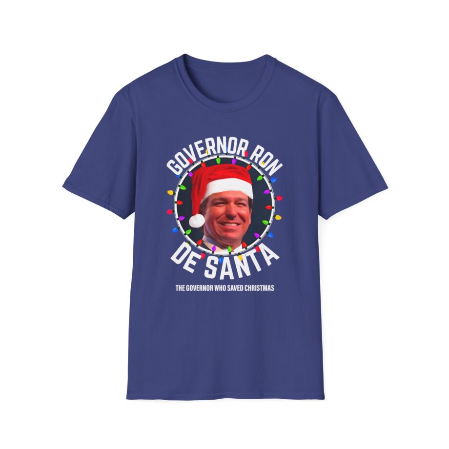 Ron Desantis President Florida Desanta Who Saves Christmas Unisex Softstyle T-shirt