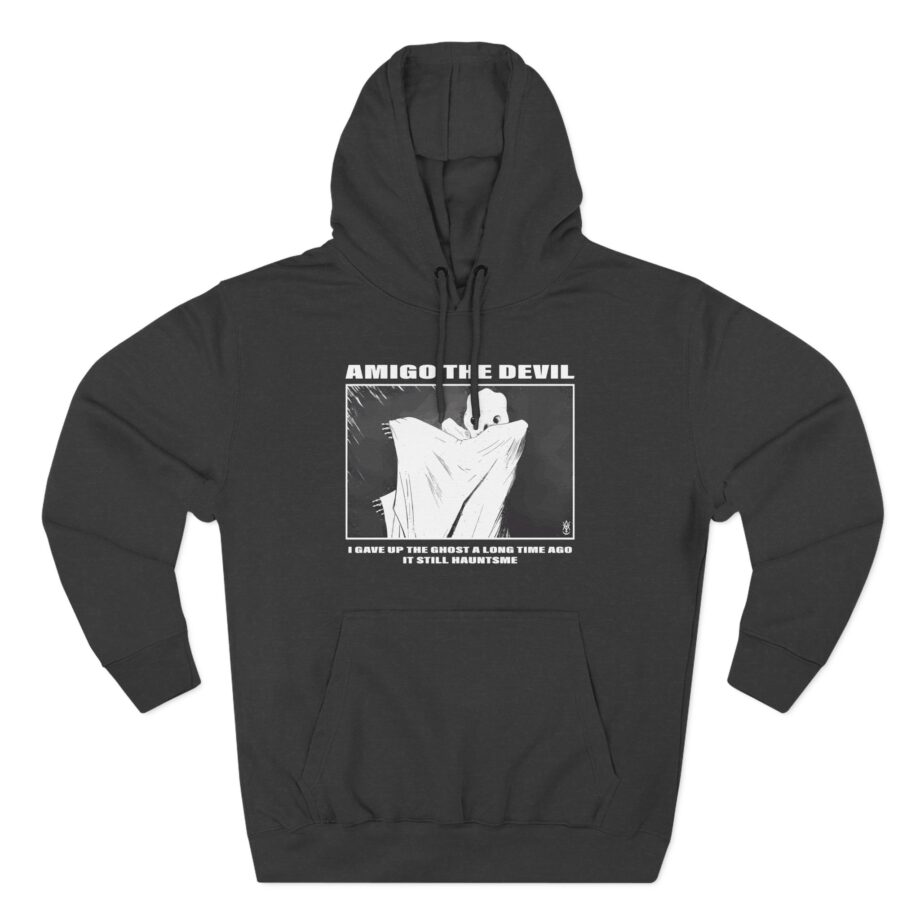 Amigo the Devil I Gave Up the Ghost a Long Time Ago It Still Haunts Me Three-Panel Fleece Hoodie