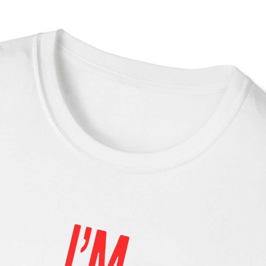 JT Im Everything Unisex Softstyle T-Shirt