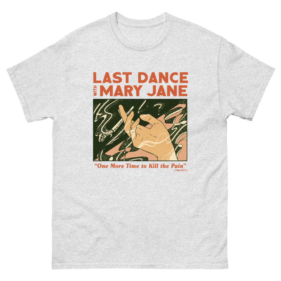 Tom Petty Last Dance With Mary Jan Unisex classic tee