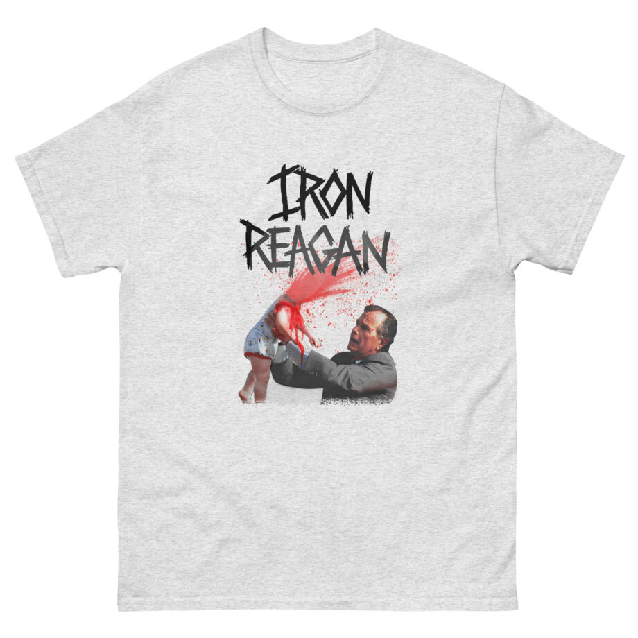 Iron Reagan Asshole Bush Unisex classic tee