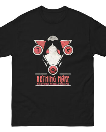 Nothing More the Stories We Tell Ourselves Unisex classic tee