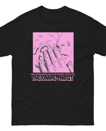 Trillionaire Mindset Kill Your Parents Unisex classic tee