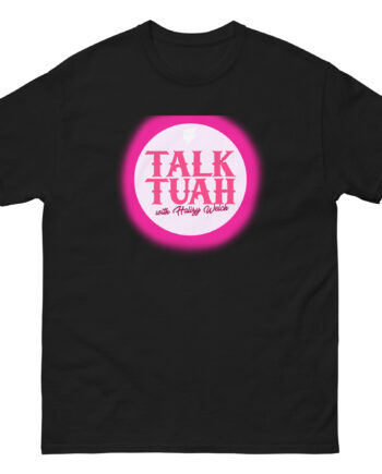 Talk Tuah With Haliey Welch Hawk Tuah Unisex classic tee