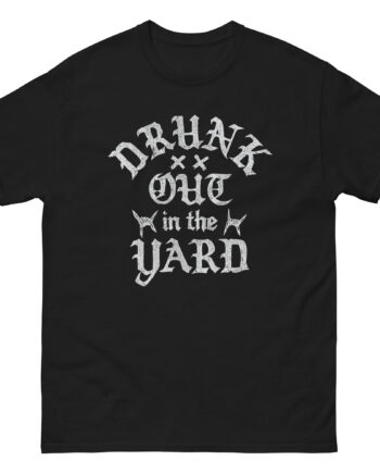Hardy Drunk Out in the Yard Unisex classic tee