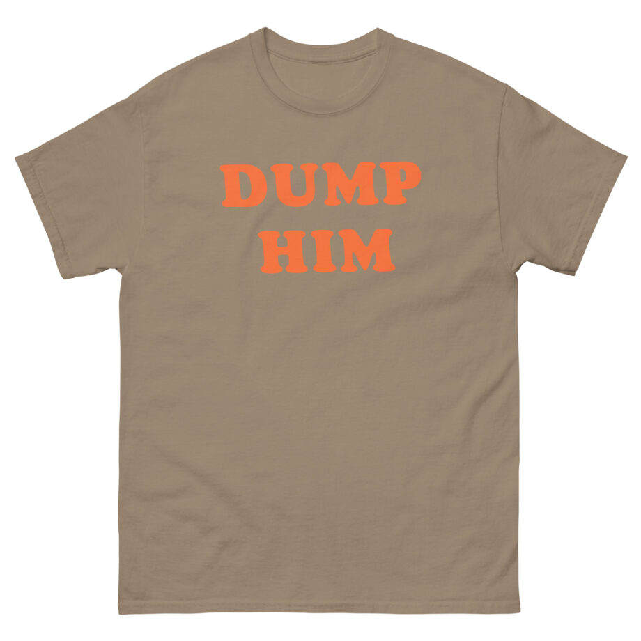 Trisha Paytas Dump Him Unisex classic tee