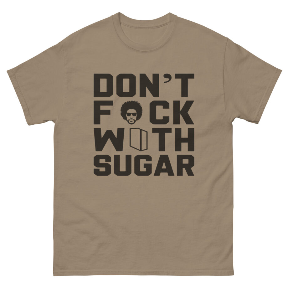 Suga Sean Don't Fuck With Sugar Unisex classic tee