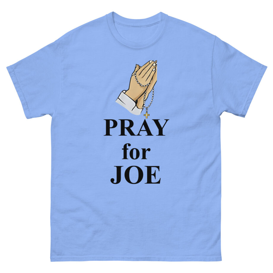 Pray for Joe Biden Unisex classic tee