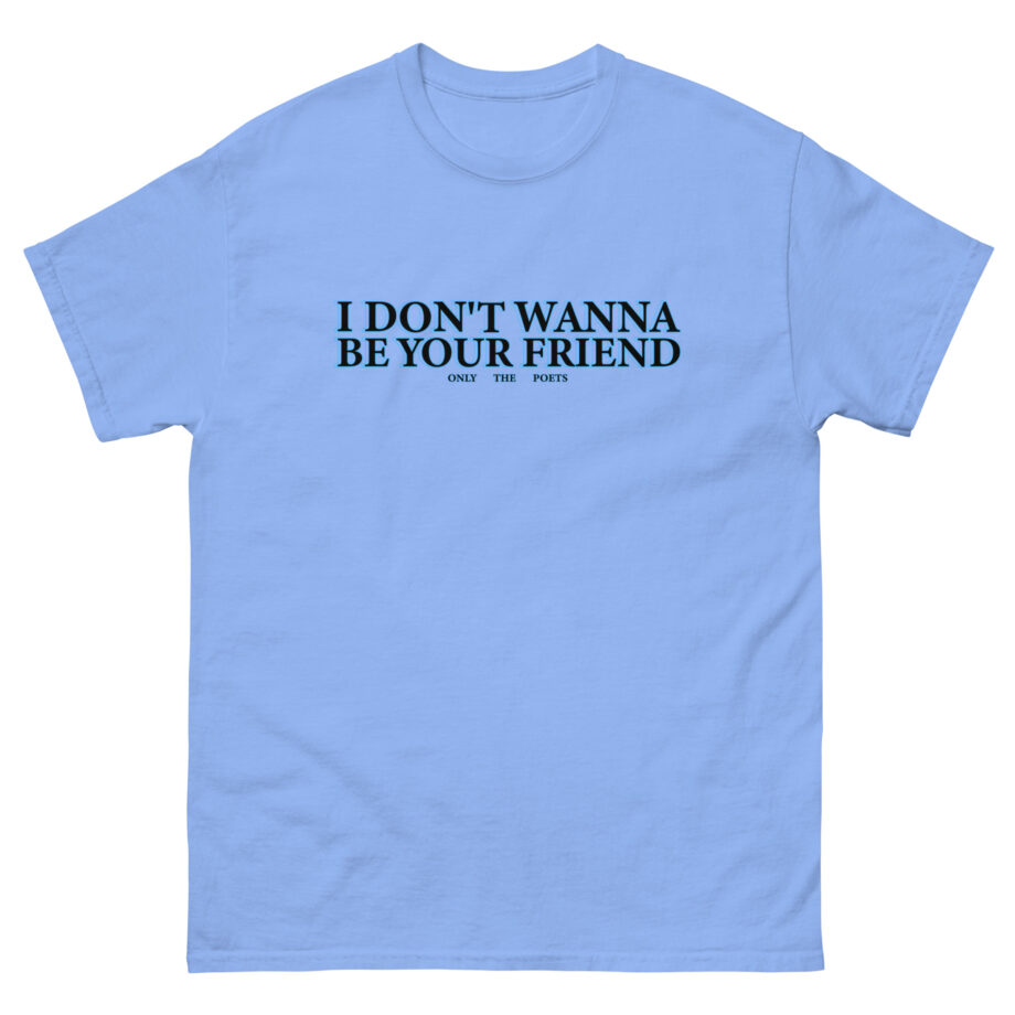 Only the Poets Idwbyf Unisex classic tee