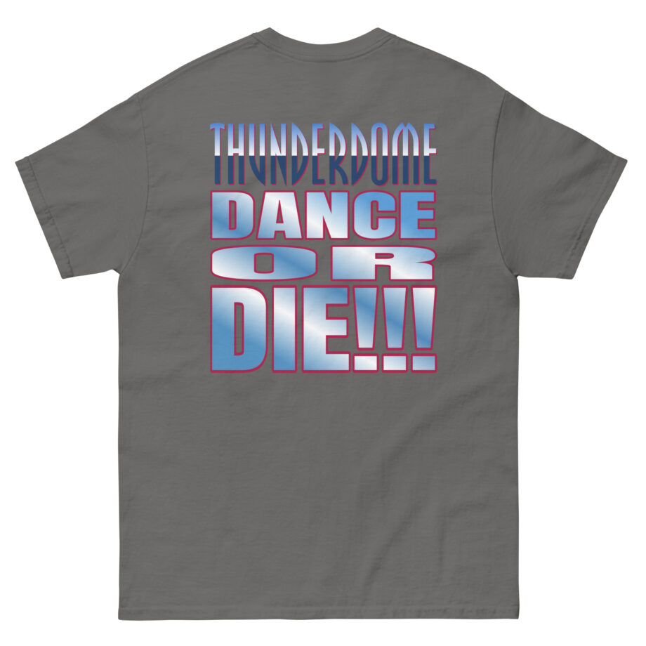 Thunderdome Dance Or Die Unisex classic tee