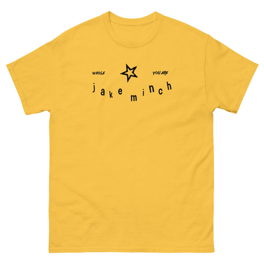 Jake Minch Whose You Are Star Unisex classic tee