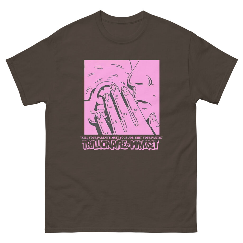 Trillionaire Mindset Kill Your Parents Unisex classic tee