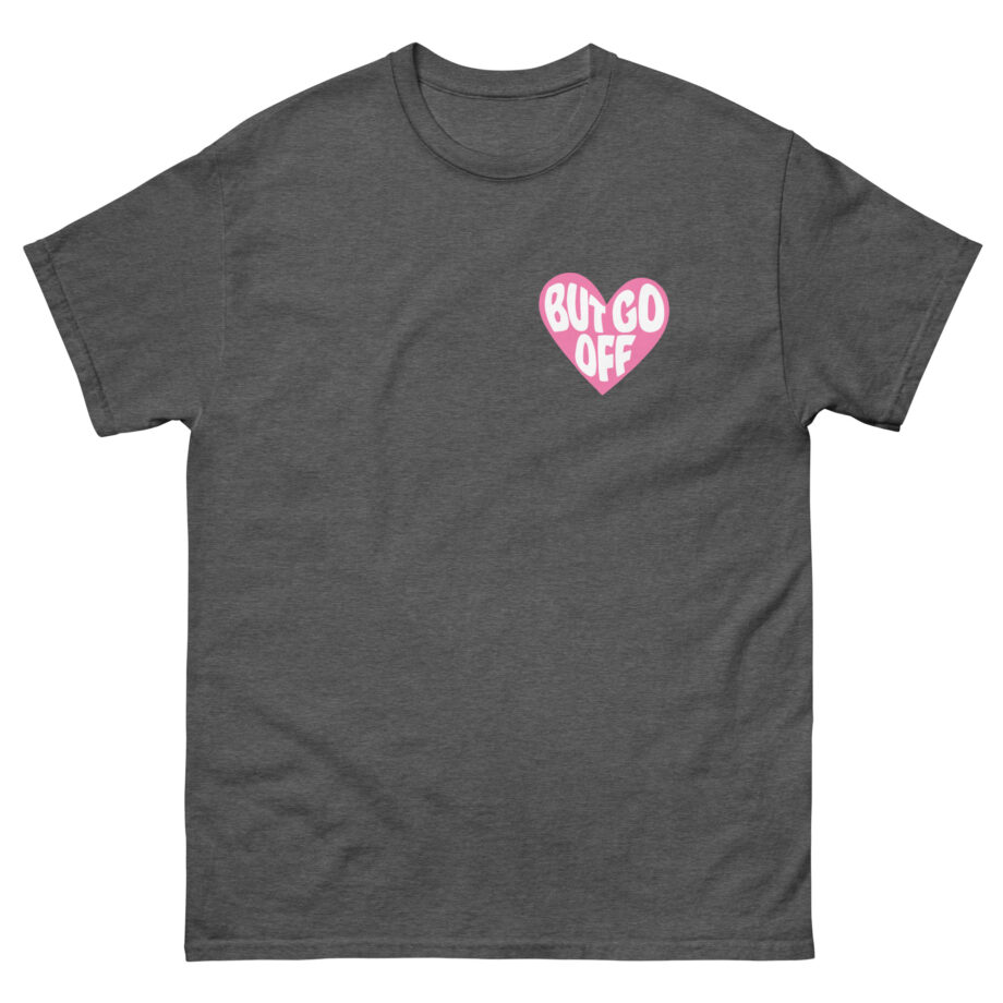 Shawty Bae Ok but Go Off Unisex classic tee