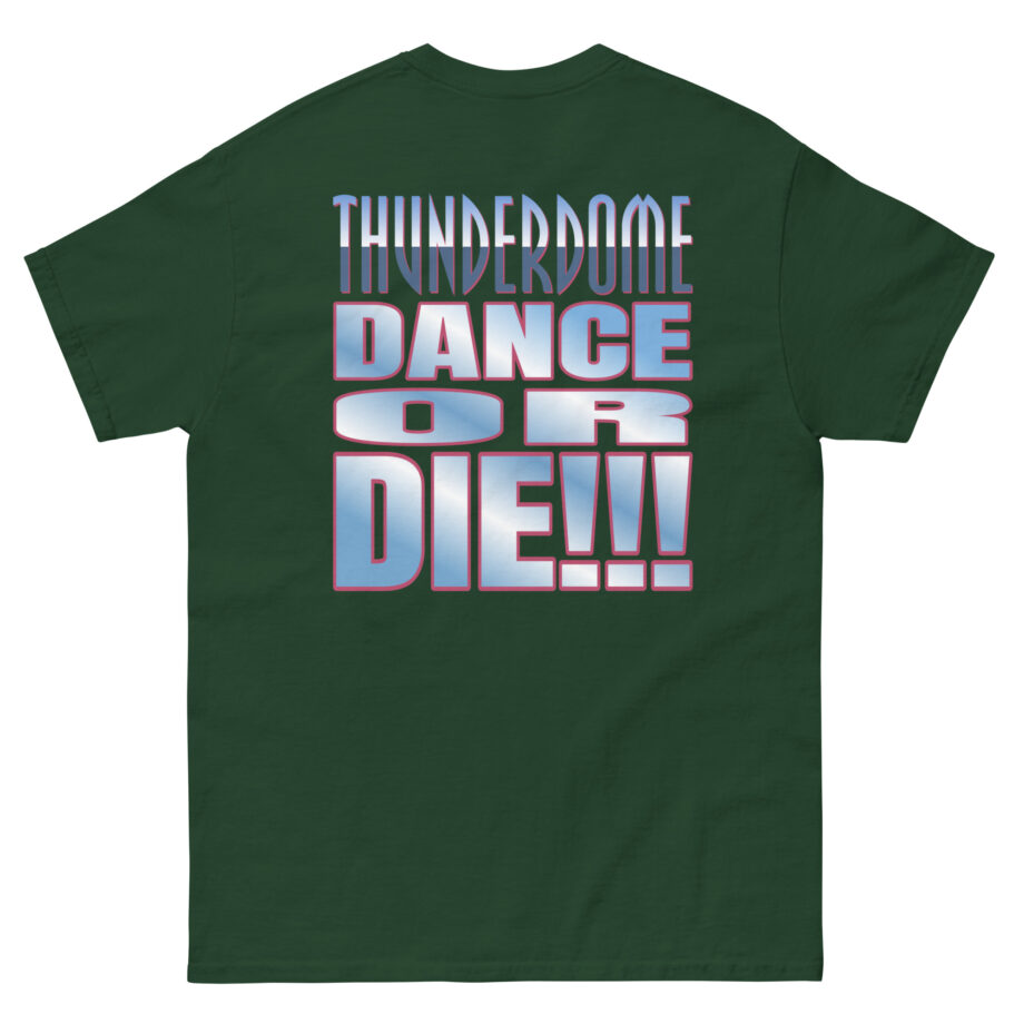 Thunderdome Dance Or Die Unisex classic tee