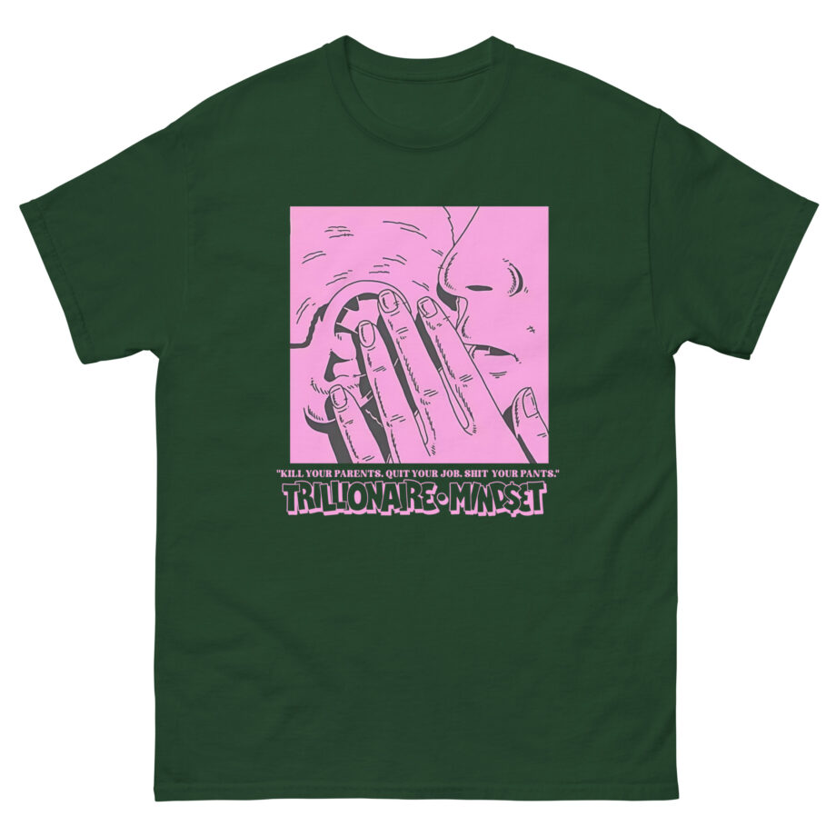 Trillionaire Mindset Kill Your Parents Unisex classic tee
