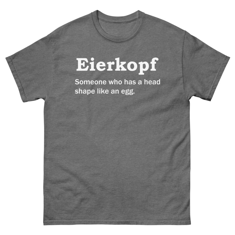 German Words Lustiges Eierkopf Unisex classic tee