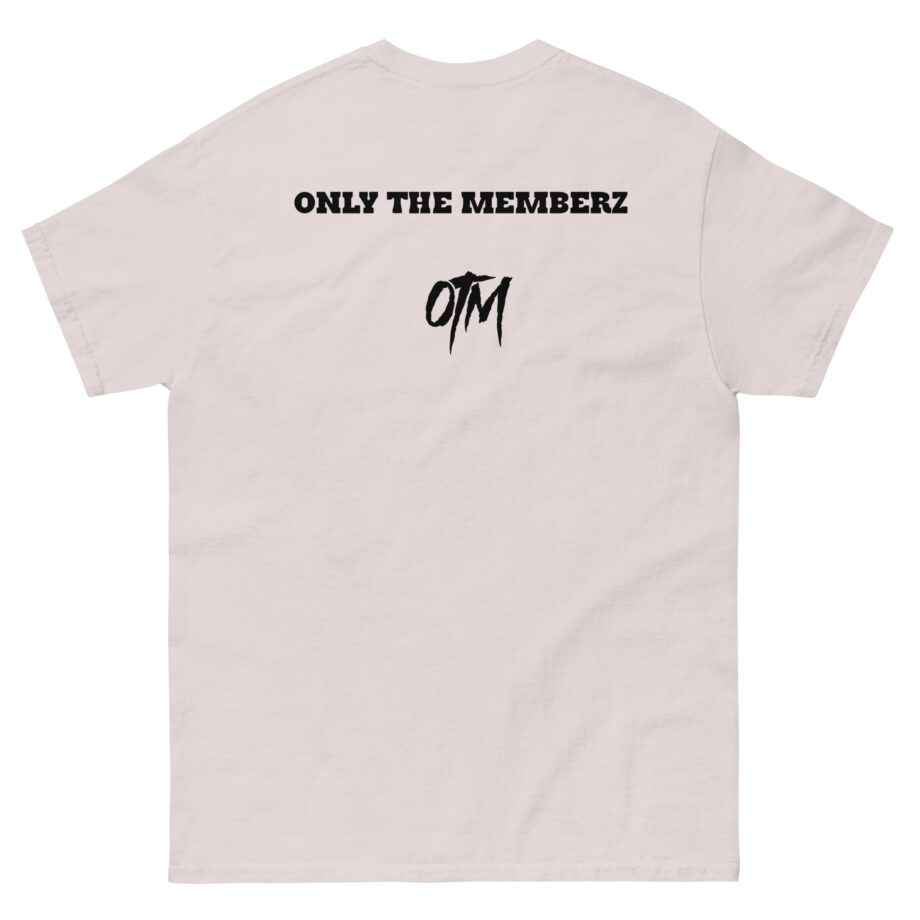 Otm Only the Memberz Unisex classic tee