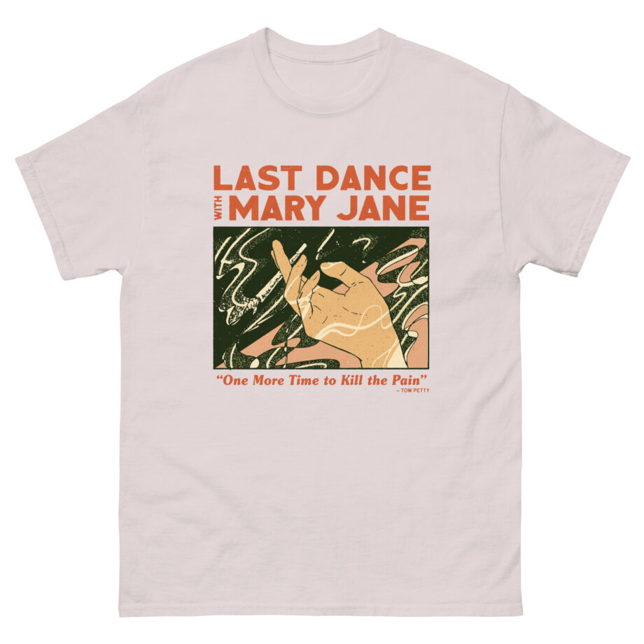 Tom Petty Last Dance With Mary Jan Unisex classic tee