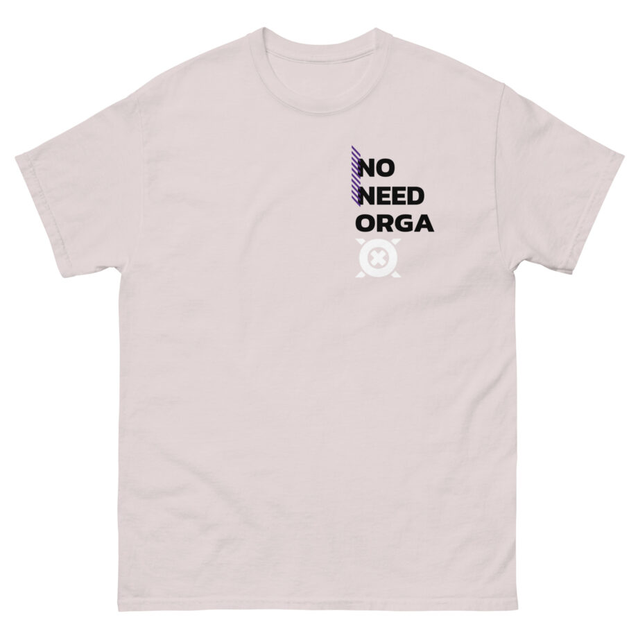 No Need Orga Claim Unisex classic tee