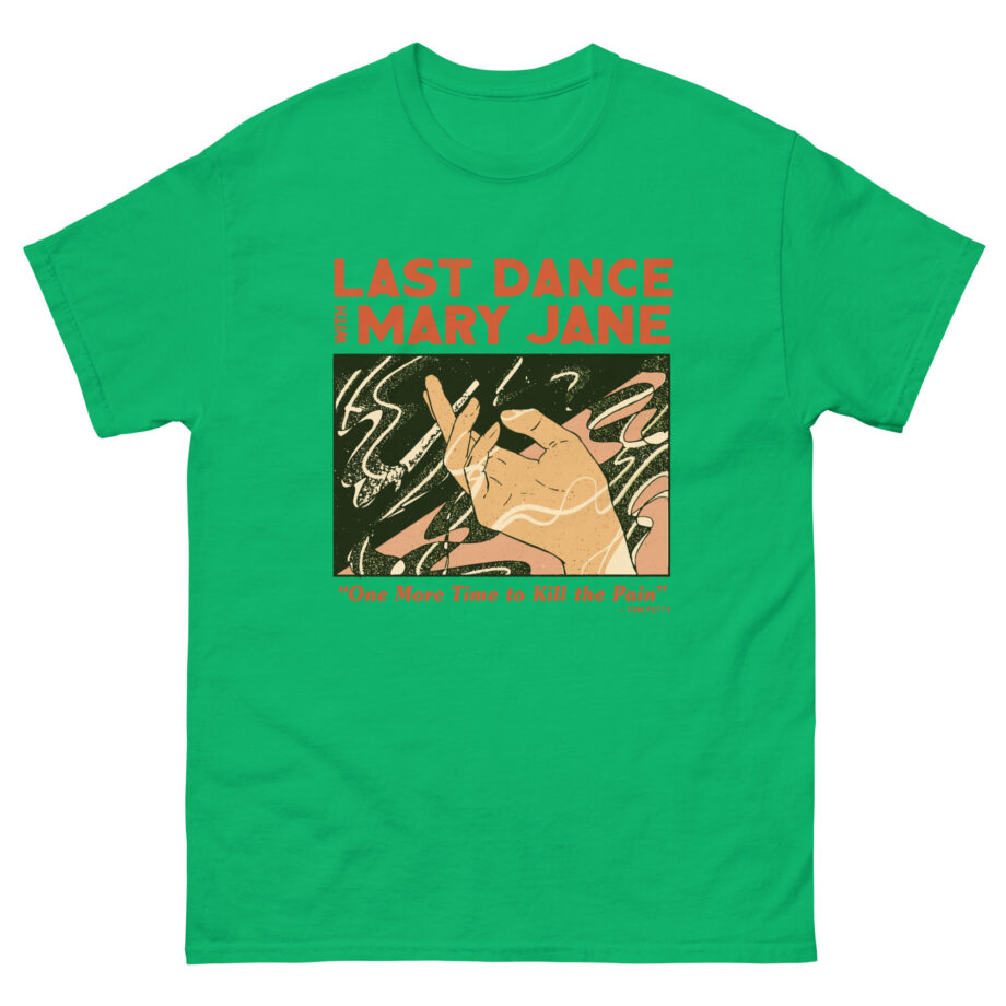 Tom Petty Last Dance With Mary Jan Unisex classic tee