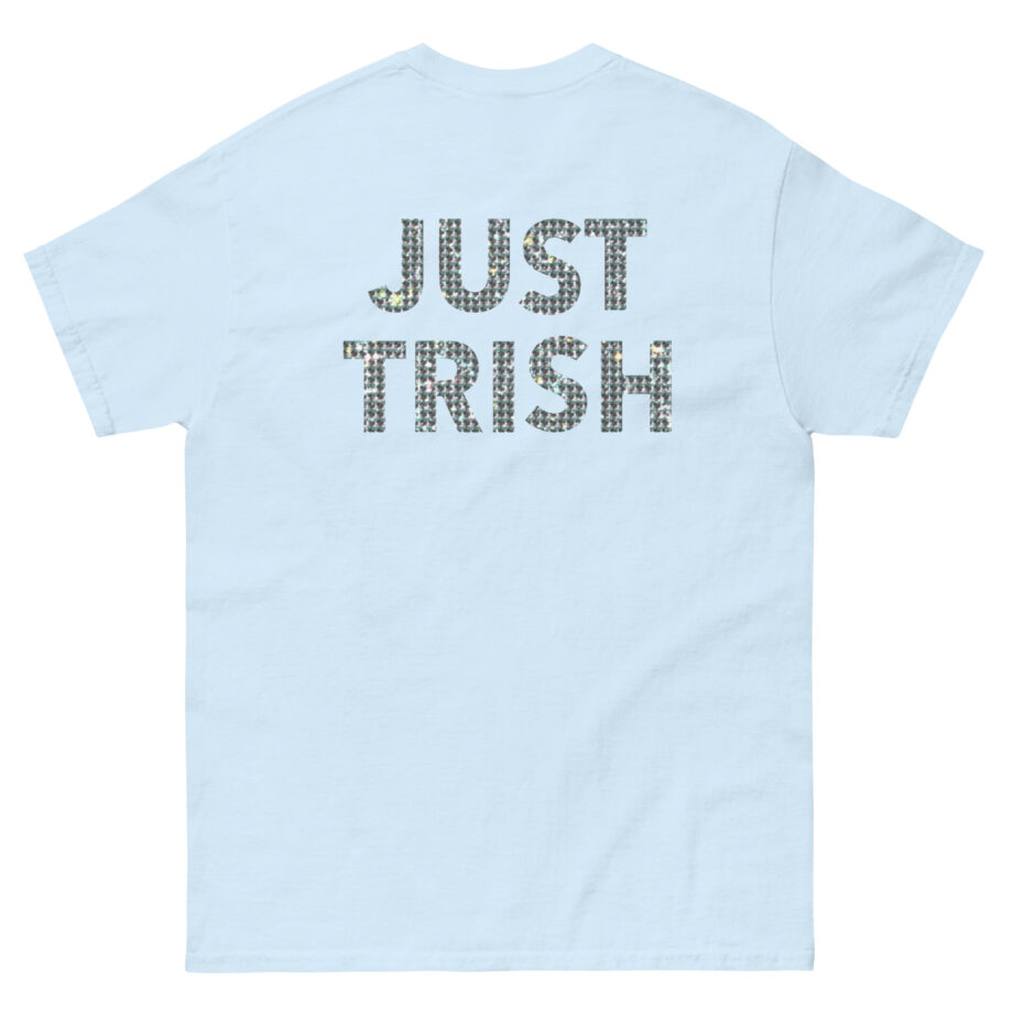 Trisha Paytas Just Trish Unisex classic tee
