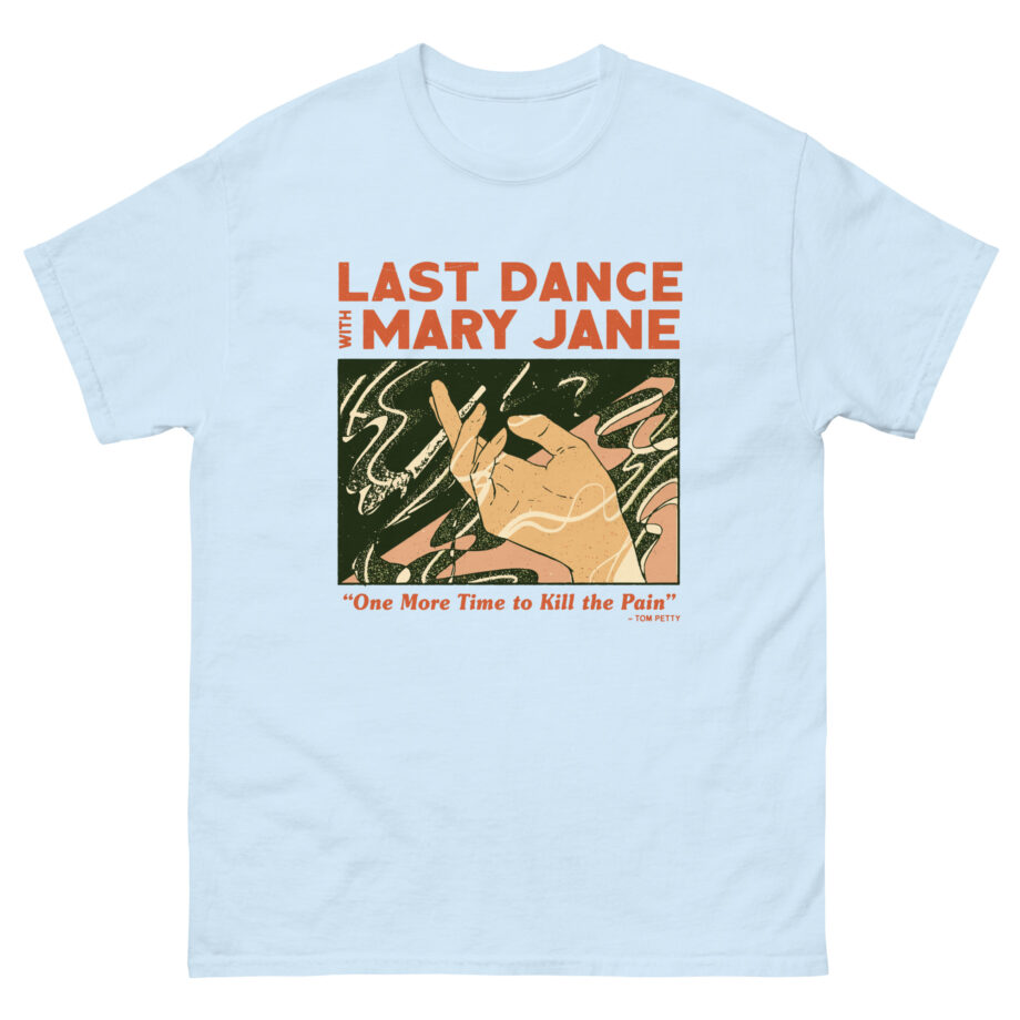 Tom Petty Last Dance With Mary Jan Unisex classic tee